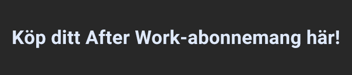 Köp After-Work abonnemang!